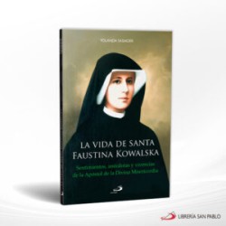 VIDA DE SANTA FAUSTINA KOWALSKA – SAN PABLO