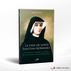 VIDA DE SANTA FAUSTINA KOWALSKA – SAN PABLO