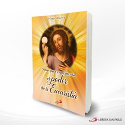 9 DIAS PARA EXPERIMENTAR EL PODER DE LA EUCARISTIA – SAN PABLO