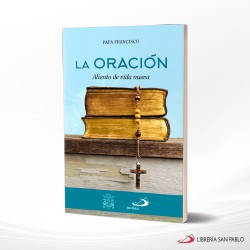 LA ORACION ALIENTO  DE VIDA NUEVA – SAN PABLO
