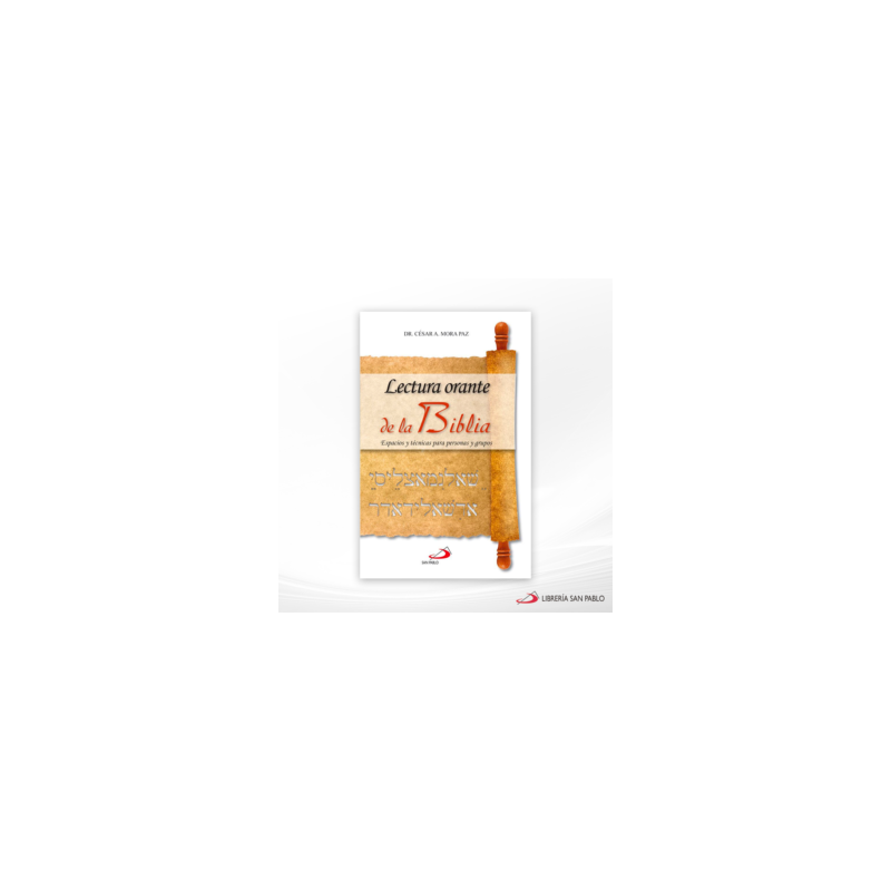 LECTURA ORANTE DE LA BIBLIA – SAN PABLO