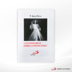CATECISMO BREVE SOBRE LA MISERICORDIA – SAN PABLO