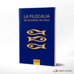 LA FILOCALIA DE LA ORACION DE JESUS – SIGUEME