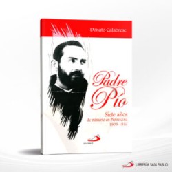 PADRE PIO SIETE AÑOS DE MISTERIO EN PIETRELCINA – SP COLOMBIA