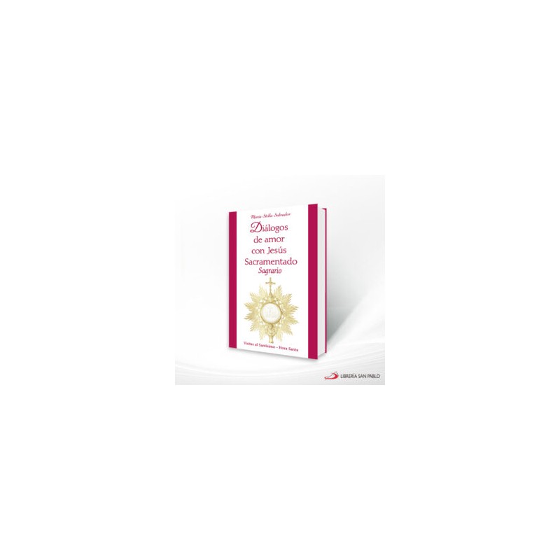 DIALOGOS DE AMOR CON JESUS SACRAMENTADO – SAN PABLO