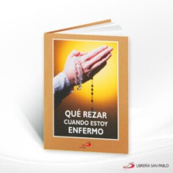 QUE REZAR CUANDO ESTOY ENFERMO – SAN PABLO