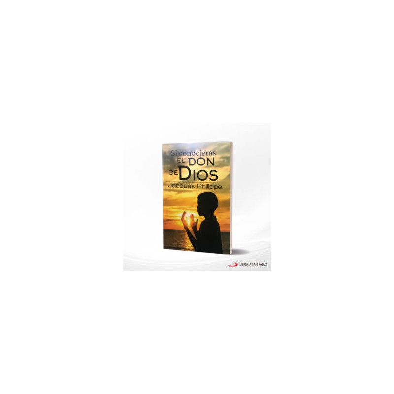 SI CONOCIERAS EL DON DE DIOS – SAN PABLO